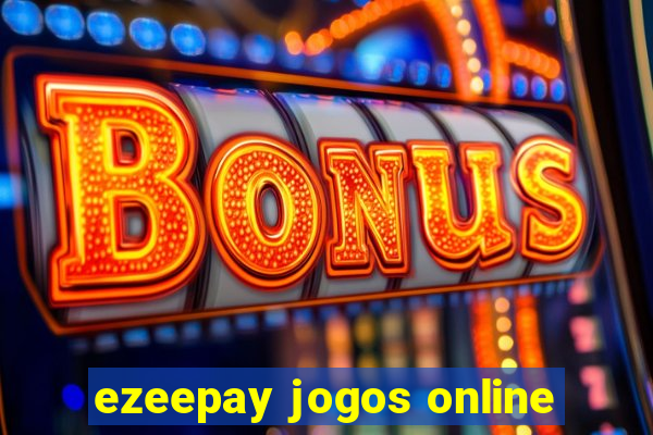 ezeepay jogos online